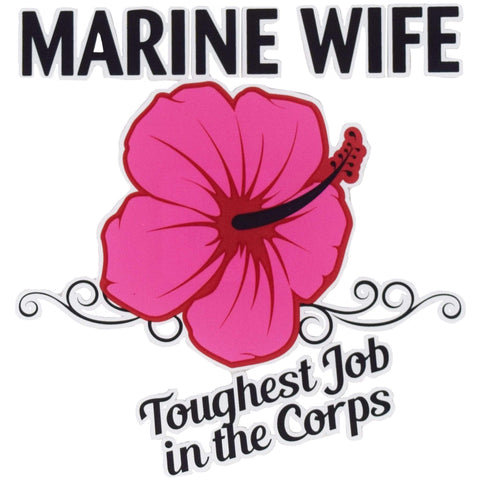 Marine Wife: Toughest Job In The Corps Flower Decal