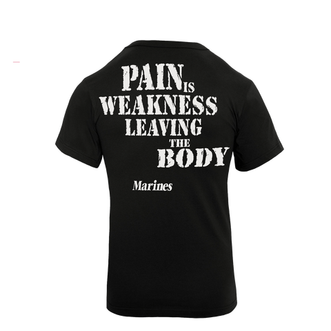 Pain Is Weakness Leaving The Body T-Shirt