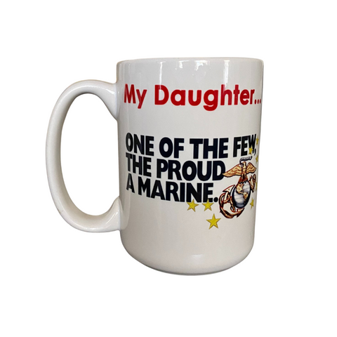 My Daughter: The Few, The Proud Mug