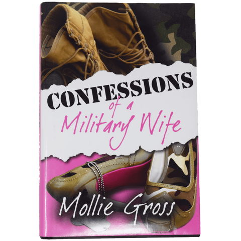 Confessions Of A Military Wife Book by Mollie Gross (Hardcover)