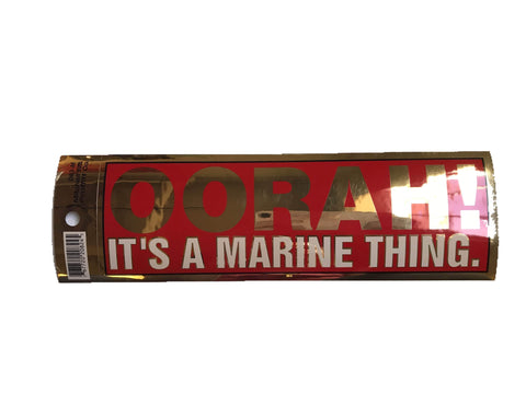 OORAH! It's A Marine Thing Bumper Sticker