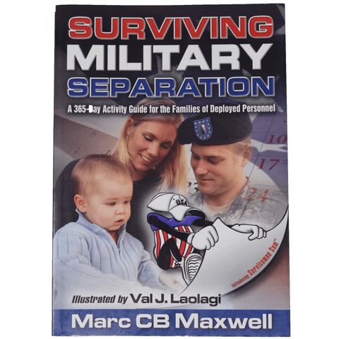 Surviving Military Separation: A 365-Day Activity Guide for the Families of Deployed Personnel Book by Marc C. B. Maxwell